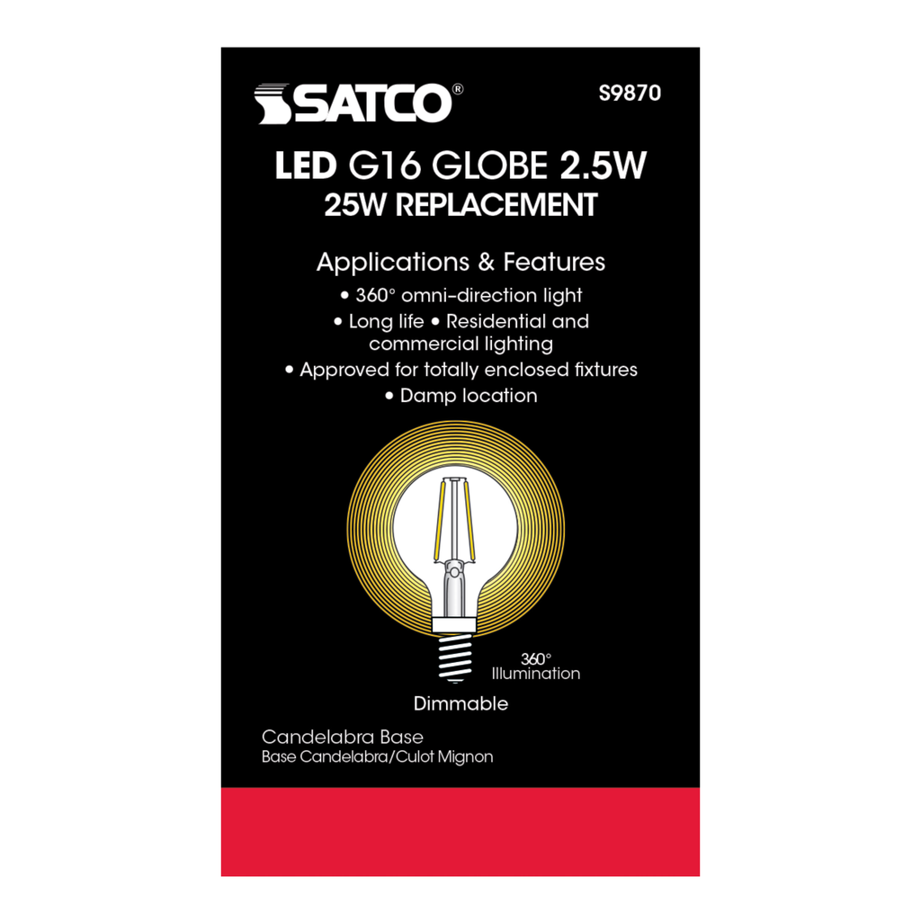 2.5 Watt G16.5 LED; Clear; Candelabra base; 2700K; 200 Lumens; 120 Volt